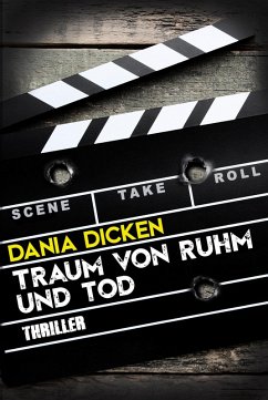 Traum von Ruhm und Tod (eBook, ePUB) - Dicken, Dania