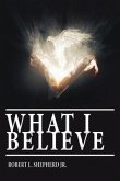 What I Believe (eBook, ePUB) What I Believe (eBook, ePUB)