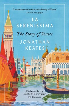 La Serenissima (eBook, ePUB) - Keates, Jonathan