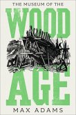 The Museum of the Wood Age (eBook, ePUB)