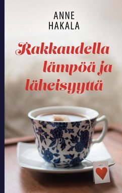 Cover Rakkaudella lämpöä ja läheisyyttä (eBook, ePUB)