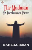The Madman: His Parables and Poems (eBook, ePUB)