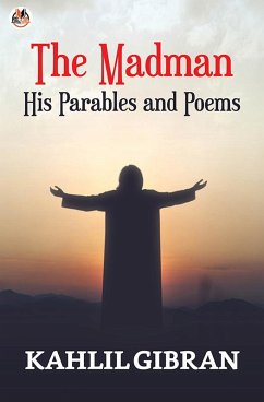 The Madman: His Parables and Poems (eBook, ePUB) - Gibran, Kahlil