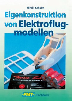 Eigenkonstruktion von Elektroflugmodellen (eBook, ePUB) - Schulte, Hinrik