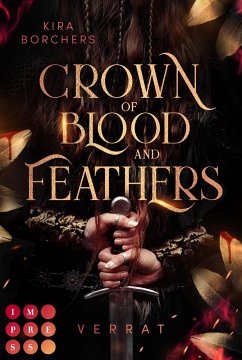 Verrat / Crown of Blood and Feathers Bd.1 (eBook, ePUB) - Borchers, Kira