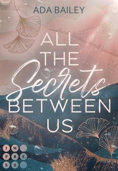 All the Secrets Between Us (eBook, ePUB) - Bailey, Ada