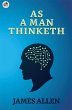As a Man Thinketh (eBook, ePUB) - Bild 1