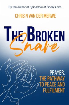 The broken snare (eBook, ePUB) - Merwe, Chris N van der