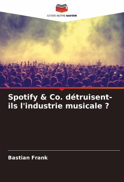 Spotify & Co. détruisent-ils l'industrie musicale ? - Frank, Bastian