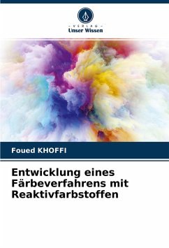 Entwicklung eines Färbeverfahrens mit Reaktivfarbstoffen - Khoffi, Foued