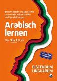 Arabisch lernen - Das 3 in 1 Buch Arabisch lernen - Das 3 in 1 Buch