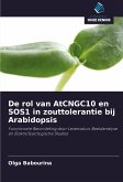 De rol van AtCNGC10 en SOS1 in zouttolerantie bij Arabidopsis