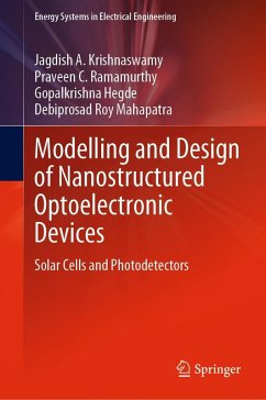 Modelling and Design of Nanostructured Optoelectronic Devices - Krishnaswamy, Jagdish A.;Ramamurthy, Praveen C.;Hegde, Gopalkrishna