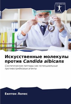 Iskusstwennye molekuly protiw Candida albicans - Lopes, Eilton
