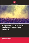 A Spotify & Co. está a destruir a indústria musical?