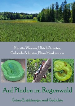 Auf Pfaden im Regenwald - Werner, Kerstin;Straeter, Ulrich;Schuster, Gabriele