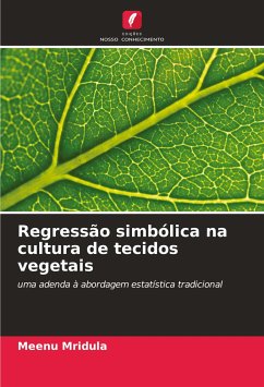 Regressão simbólica na cultura de tecidos vegetais - Mridula, Meenu