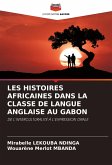 LES HISTOIRES AFRICAINES DANS LA CLASSE DE LANGUE ANGLAISE AU GABON