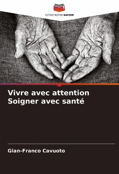 Vivre avec attention Soigner avec santé - Cavuoto, Gian-Franco