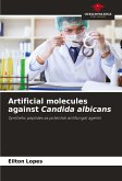 Artificial molecules against Candida albicans