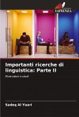 Importanti ricerche di linguistica: Parte II