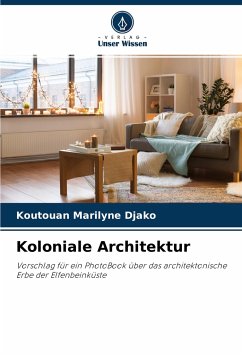 Koloniale Architektur - Djako, Koutouan Marilyne