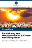 Entwicklung von weichgemachten PVC/Ton-Nanokompositen