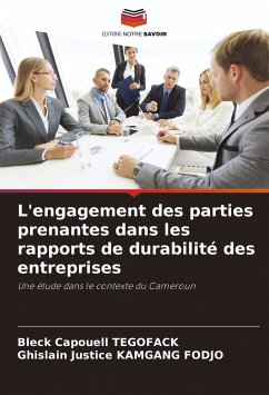 L'engagement des parties prenantes dans les rapports de durabilité des entreprises - TEGOFACK, Bleck Capouell;KAMGANG FODJO, Ghislain Justice