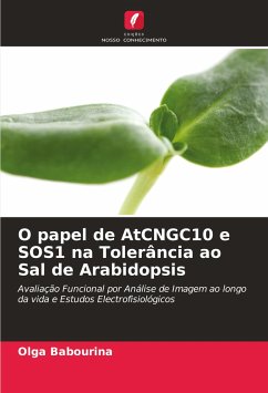 O papel de AtCNGC10 e SOS1 na Tolerância ao Sal de Arabidopsis - Babourina, Olga
