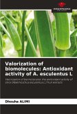Valorization of biomolecules: Antioxidant activity of A. esculentus L