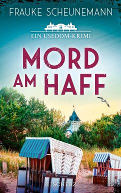 Mord am Haff / Mai und Lorenz ermitteln auf Usedom Bd.2 - Scheunemann, Frauke