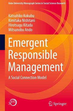 Emergent Responsible Management - Kokubu, Katsuhiko;Nishitani, Kimitaka;Kitada, Hirotsugu