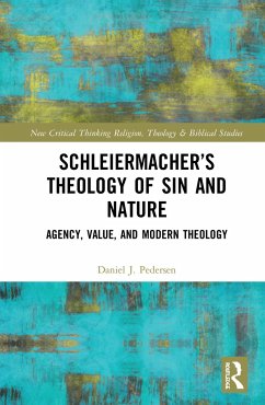 Schleiermacher's Theology of Sin and Nature - Pedersen, Daniel J