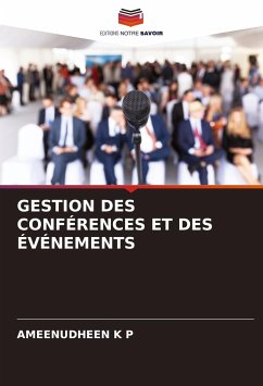 GESTION DES CONFÉRENCES ET DES ÉVÉNEMENTS - K P, AMEENUDHEEN