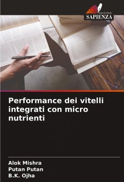 Performance dei vitelli integrati con micro nutrienti - Mishra, Alok;Putan, Putan;Ojha, B.K.