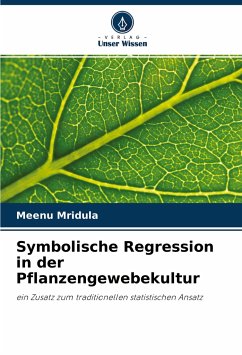 Symbolische Regression in der Pflanzengewebekultur - Mridula, Meenu