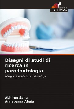 Disegni di studi di ricerca in parodontologia - Saha, Abhirup;Ahuja, Annapurna