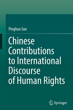 Chinese Contributions to International Discourse of Human Rights - Sun, Pinghua