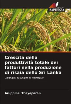 Crescita della produttività totale dei fattori nella produzione di risaia dello Sri Lanka - Thayaparan, Aruppillai