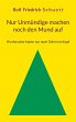 Nur Unmündige machen noch den Mund auf - Bild 1