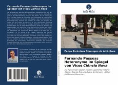 Fernando Pessoas Heteronyme im Spiegel von Vicos Ciência Nova - Domingos de Alcântara, Pedro Alcântara