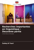 Recherches importantes en linguistique : Deuxième partie