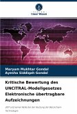 Kritische Bewertung des UNCITRAL-Modellgesetzes Elektronische übertragbare Aufzeichnungen
