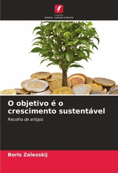 O objetivo é o crescimento sustentável - Zalesskij, Boris