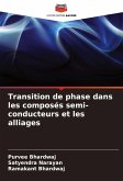 Transition de phase dans les composés semi-conducteurs et les alliages