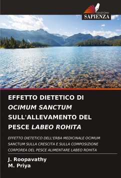 EFFETTO DIETETICO DI OCIMUM SANCTUM SULL'ALLEVAMENTO DEL PESCE LABEO ROHITA - Roopavathy, J.;Priya, M.