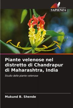 Piante velenose nel distretto di Chandrapur di Maharashtra, India - Shende, Mukund B.