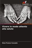 Vivere in modo attento alla salute