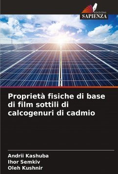 Proprietà fisiche di base di film sottili di calcogenuri di cadmio - Kashuba, Andrii;Semkiv, Ihor;Kushnir, Oleh