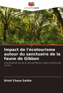 Impact de l'écotourisme autour du sanctuaire de la faune de Gibbon - Saikia, Dristi Chaya